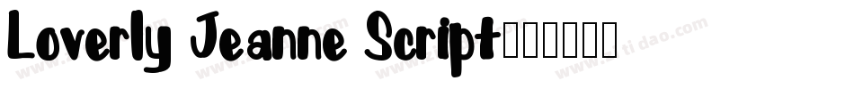Loverly Jeanne Script字体转换
